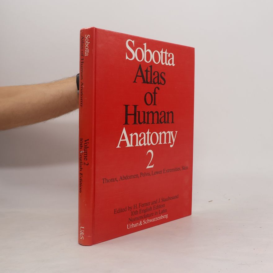 Jochen Staubesand Atlas of human anatomy. Vol. 2, thorax, abdomen, pelvis, lower extremities, skin