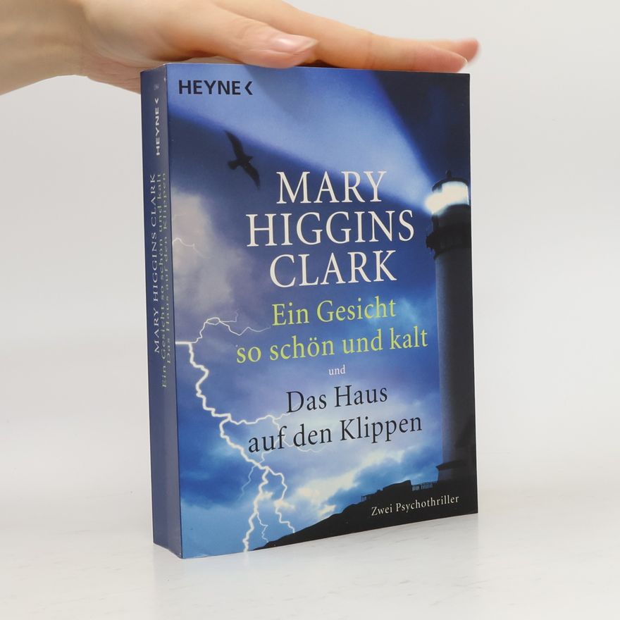 Mary Higgins Clark Ein Gesicht so schön und kalt. Das Haus auf den Klippen