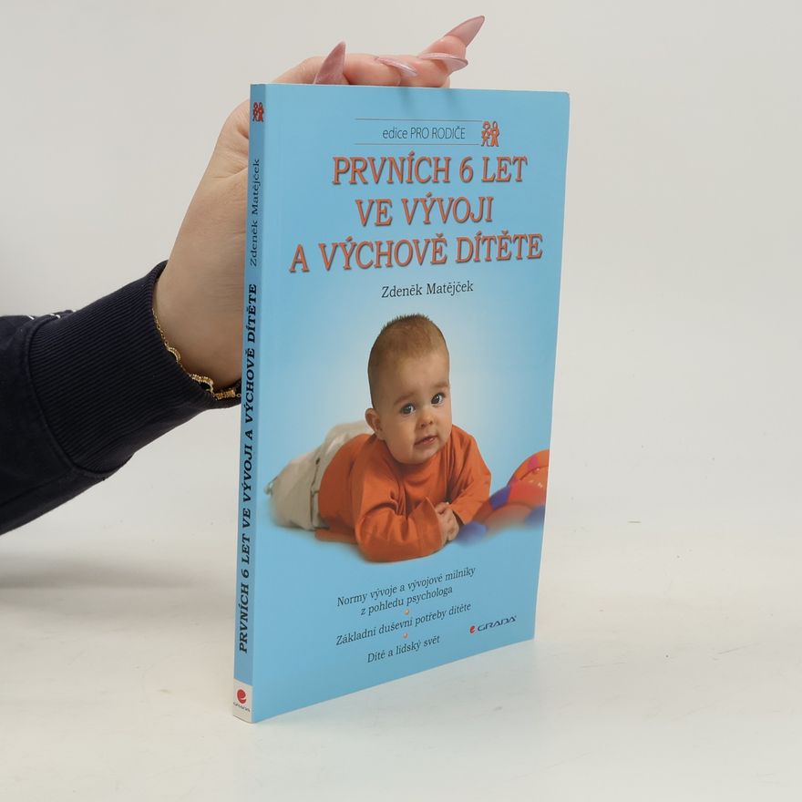 Zdeněk Matějček Prvních 6 let ve vývoji a výchově dítěte