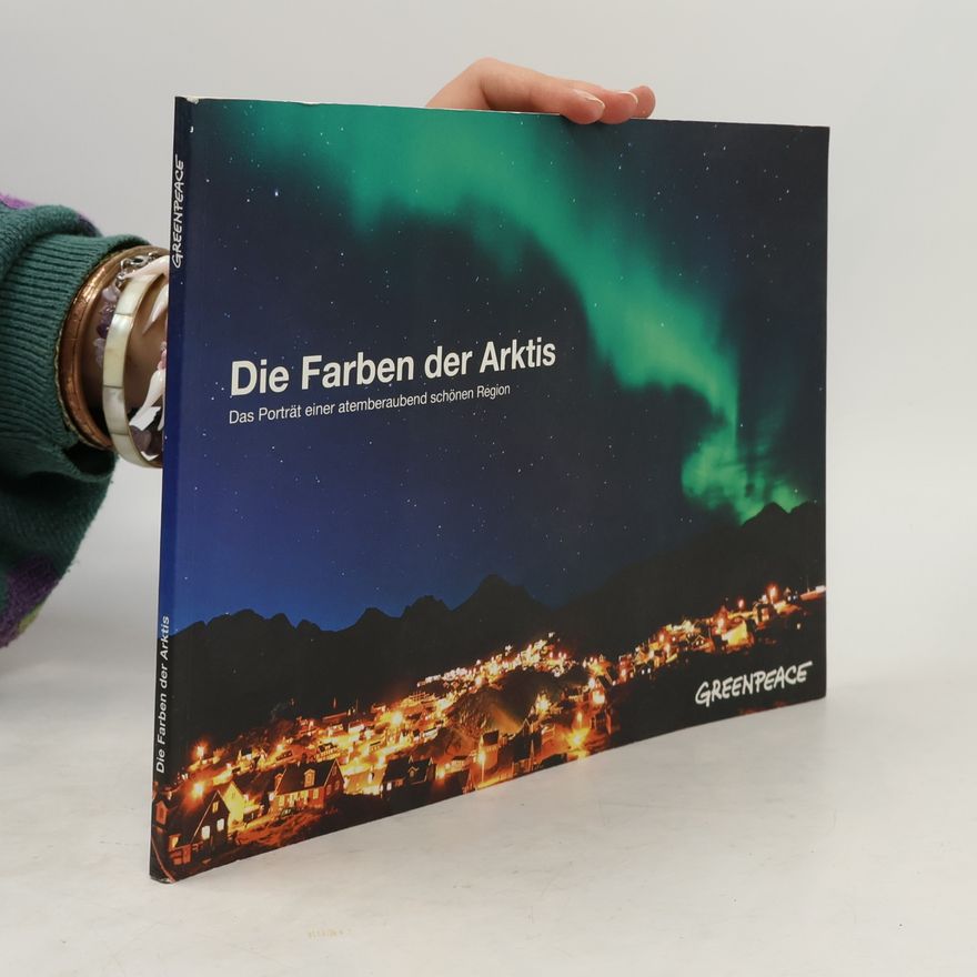 Autorenkollektiv Die Farben der Arktis
