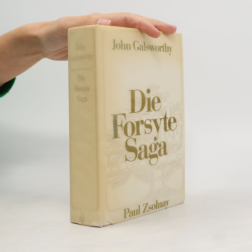 John Galsworthy Die Forsyte Saga