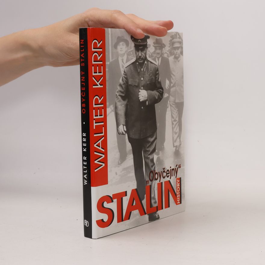 Walter Kerr „Obyčejný“ Stalin