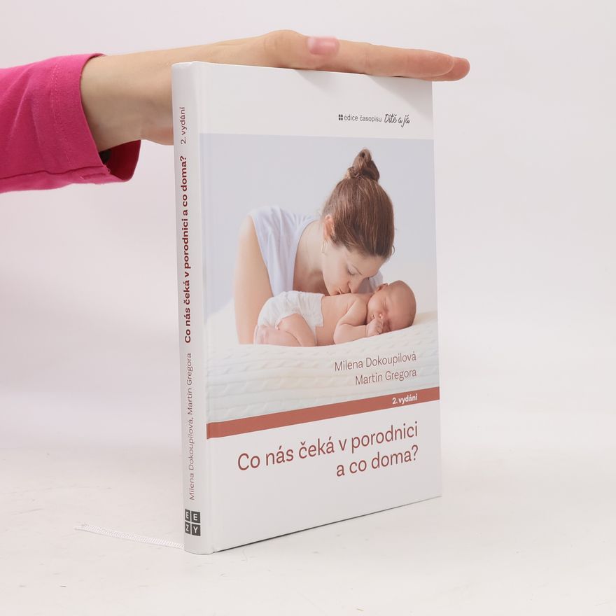 Milena Dokoupilová Co nás čeká v porodnici a co doma?