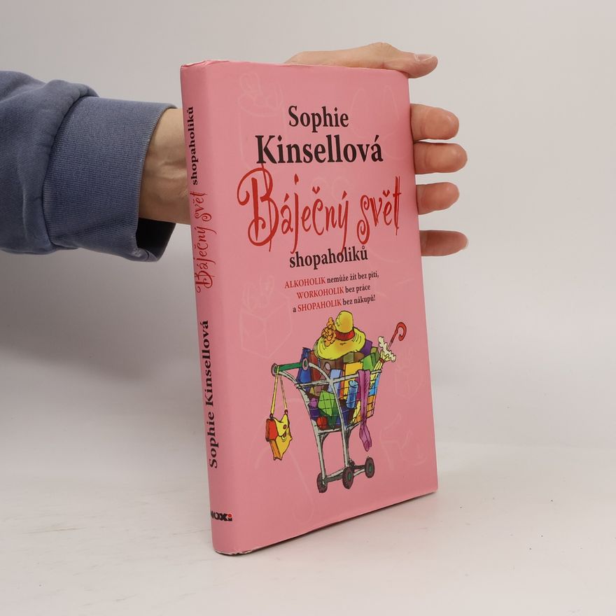 Sophie Kinsella Báječný svět shopaholiků