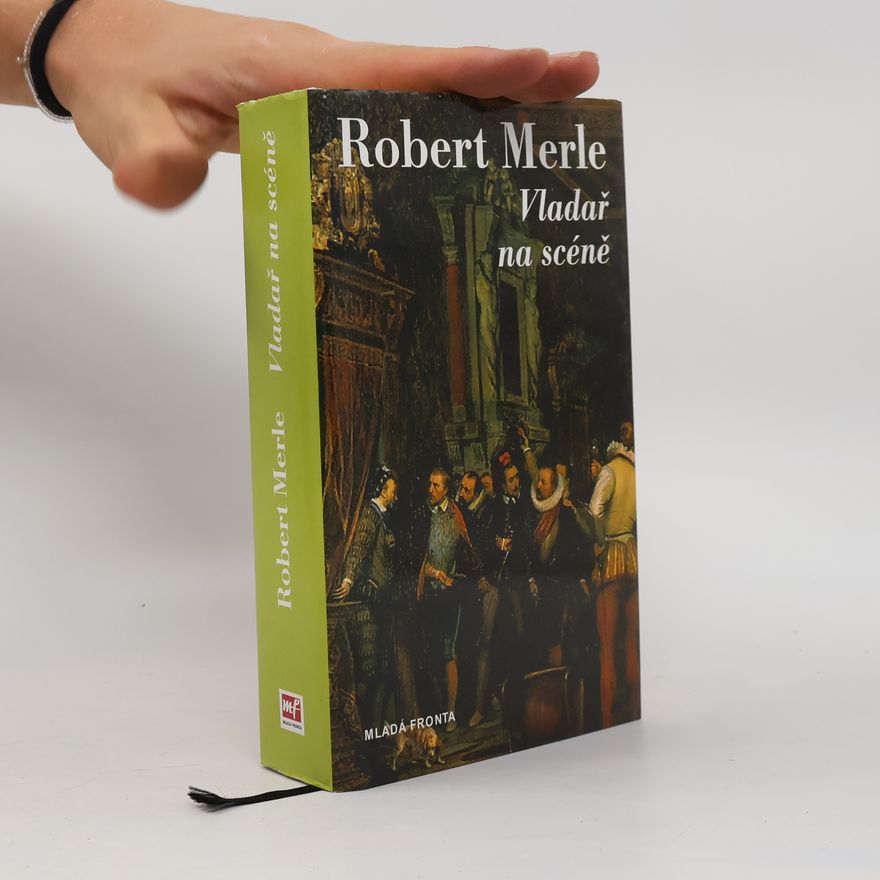 Robert Merle Vladař na scéně