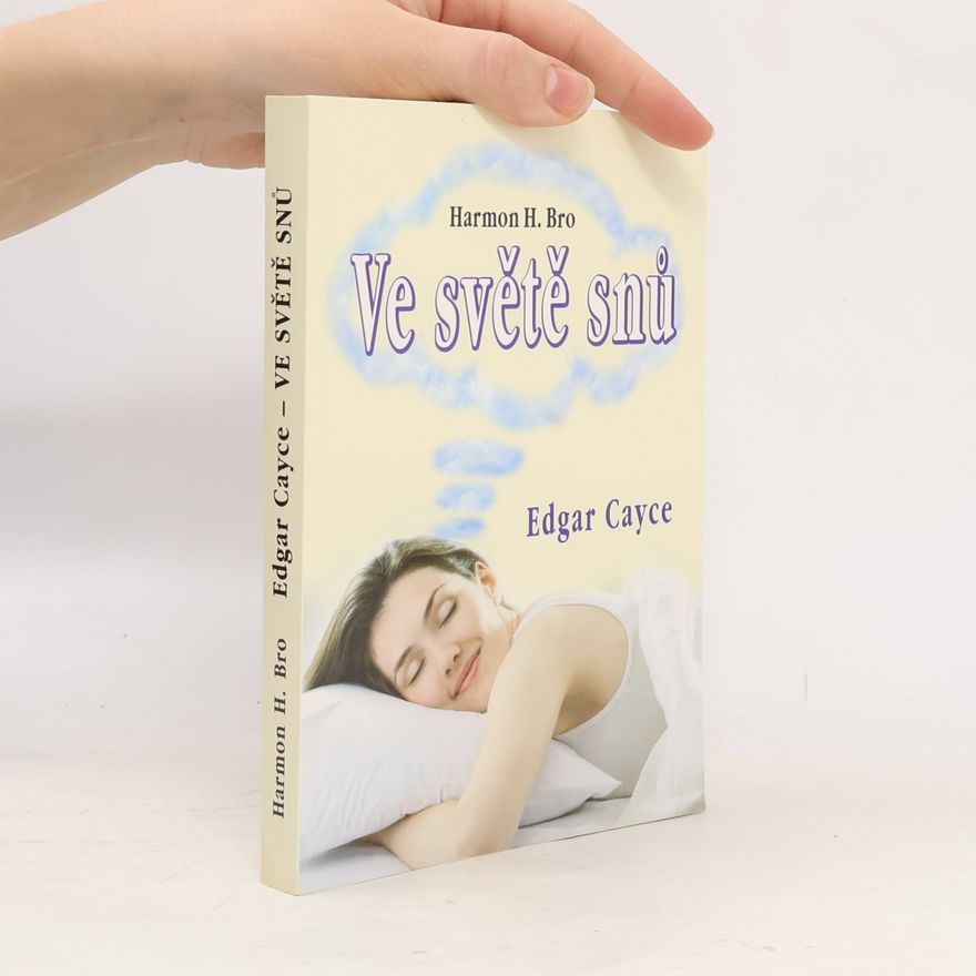 Harmon Hartzell Bro Edgar Cayce: ve světě snů