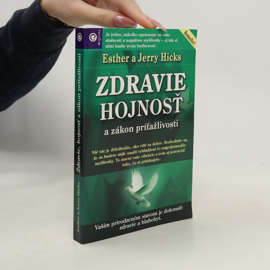 Esther Hicks Zdravie, hojnosť a zákon príťažlivosti