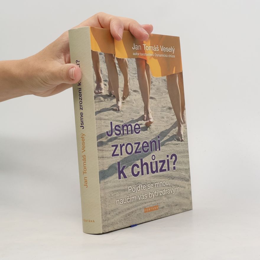 Jan Veselý Jsme zrozeni k chůzi?