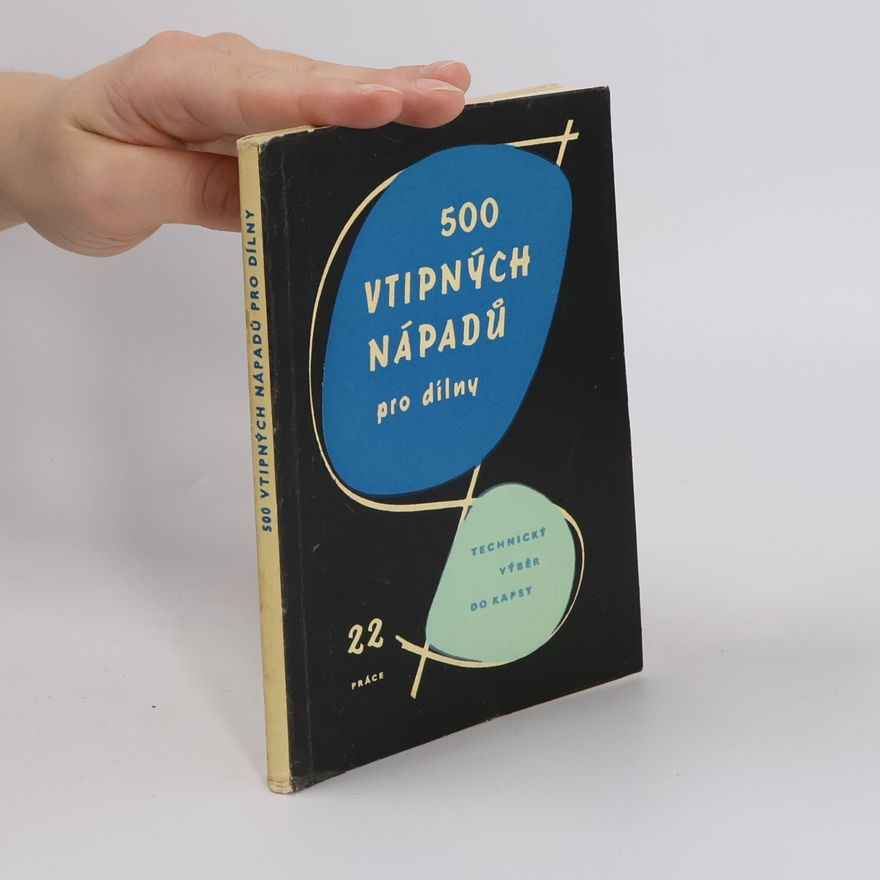 Bohumil Dobrovolný 500 vtipných nápadů pro dílny