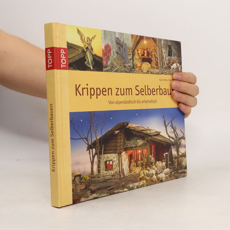 Karl Heinz Reicheneder Krippen zum Selberbauen
