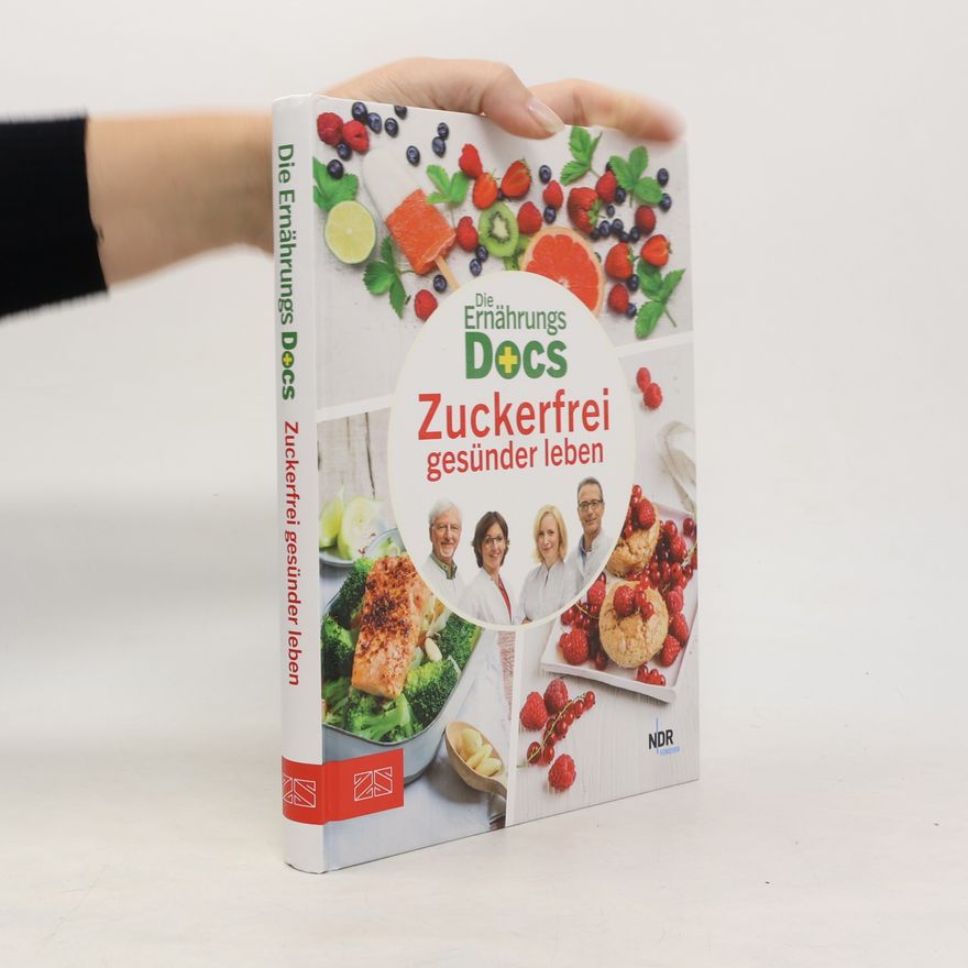 Jörn Klasen Die Ernährungs-Docs: Zuckerfrei gesünder leben