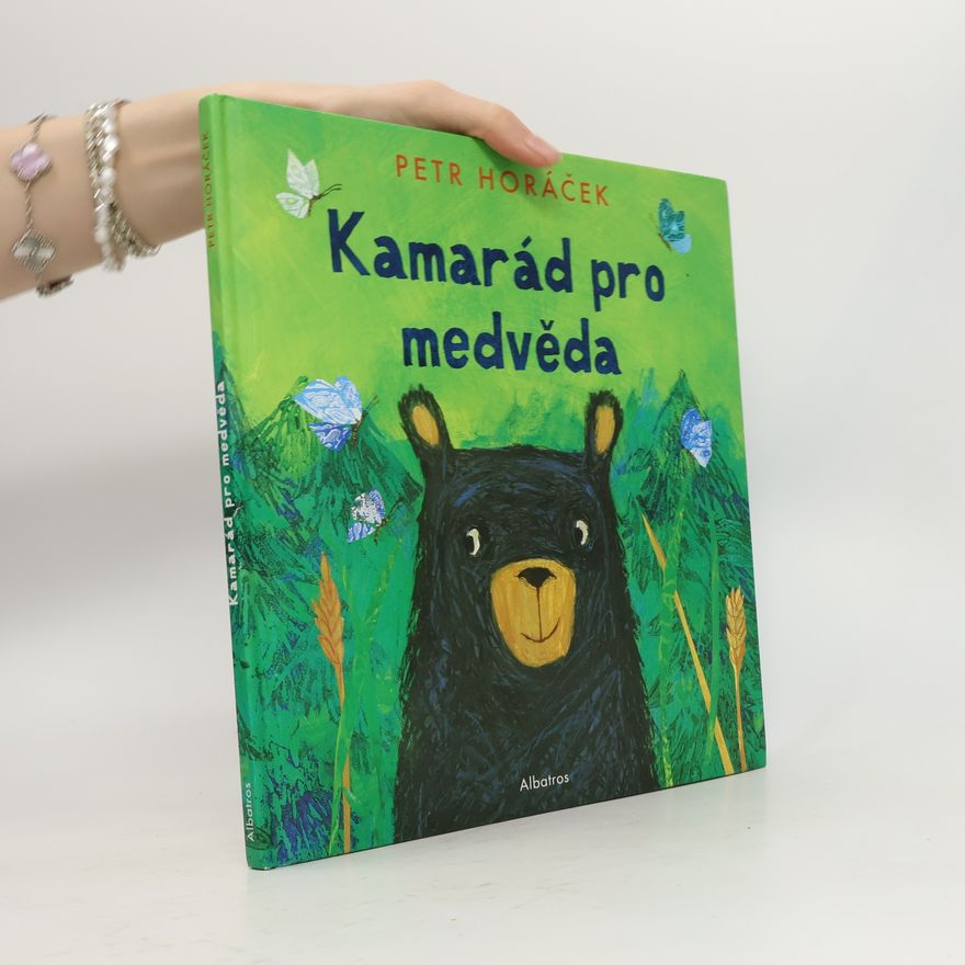 Petr Horác̆ek Kamarád pro medvěda