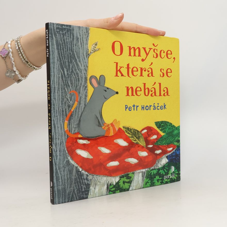 Petr Horác̆ek O myšce, která se nebála