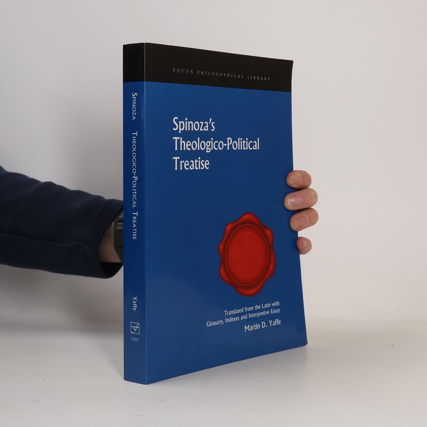Benedictus de Spinoza Theologico-Political Treatise