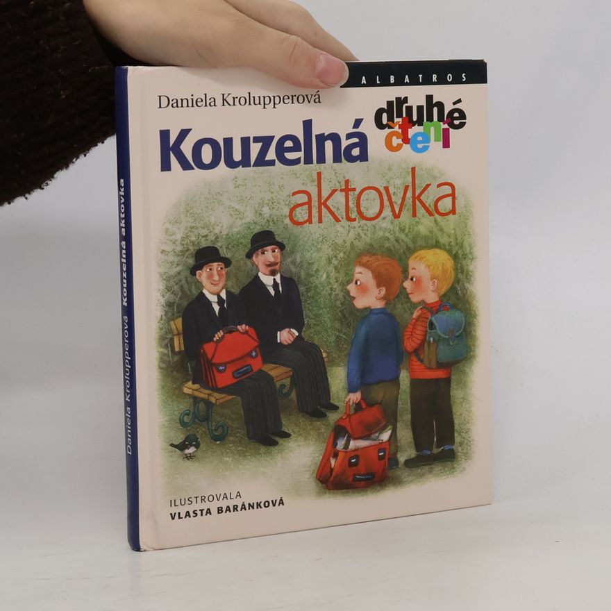 Daniela Krolupperová Kouzelná aktovka