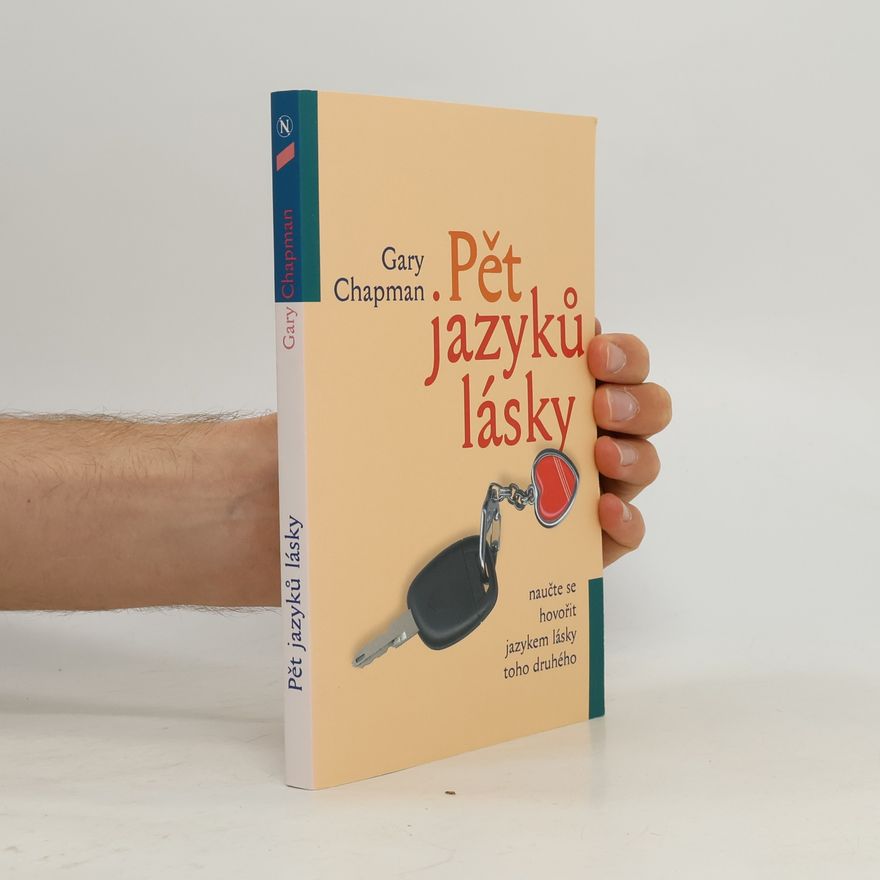Gary Chapman Pět jazyků lásky