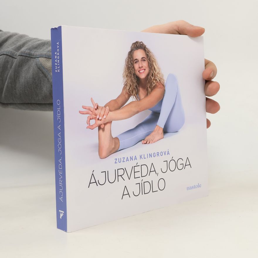 Zuzana Klingrová Ájurvéda, jóga a jídlo