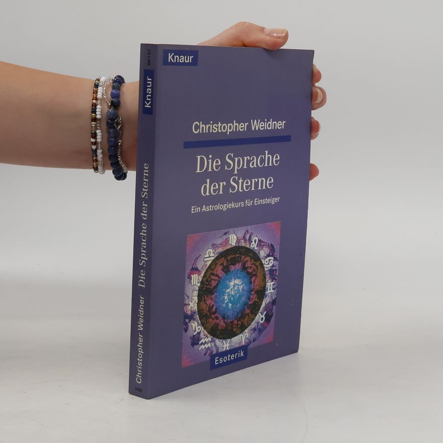 Christopher A. Weidner Die Sprache der Sterne