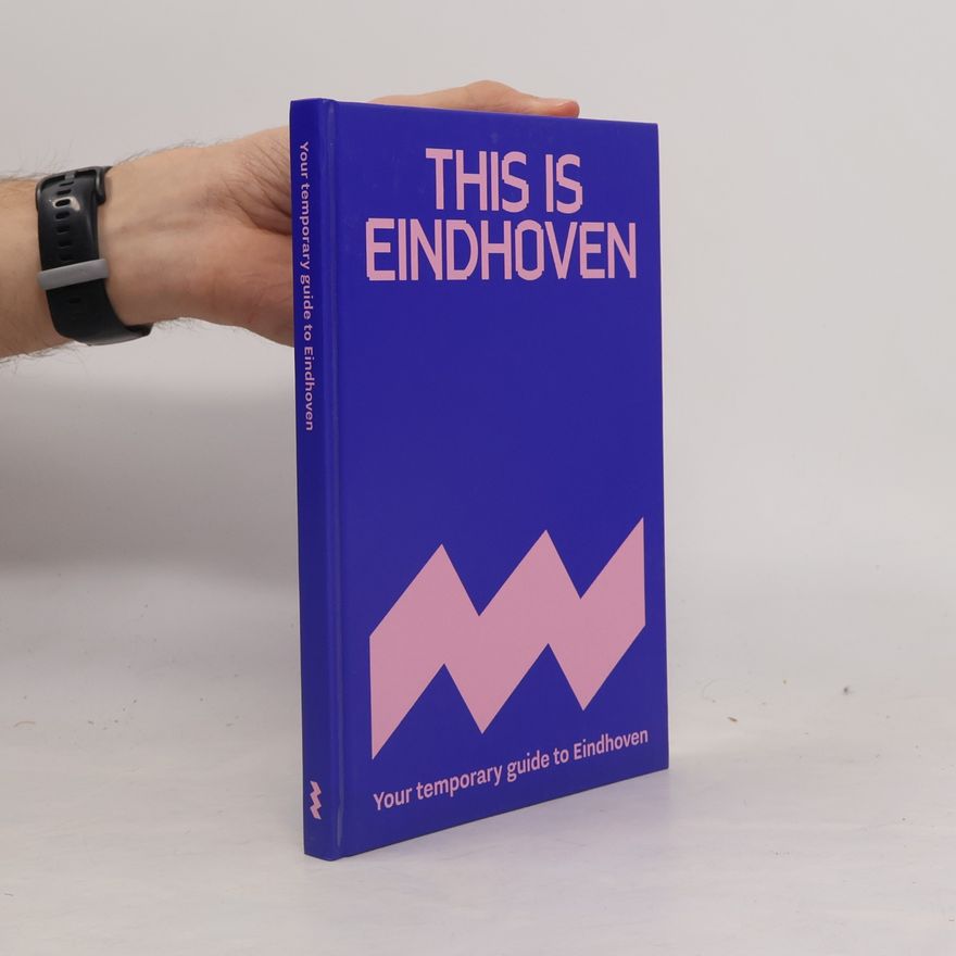 Various authors This is Eindhoven