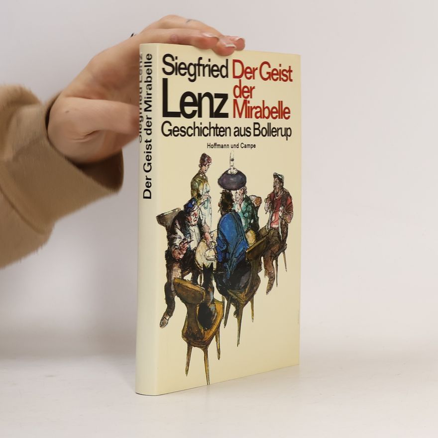 Siegfried Lenz Der Geist der Mirabelle