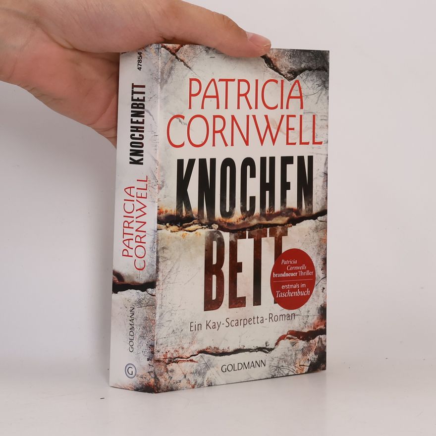 Patricia Cornwell Knochenbett. Ein Kay-Scarpetta-Roman. Mit Kurzporträts der Serienhelden im Anhang