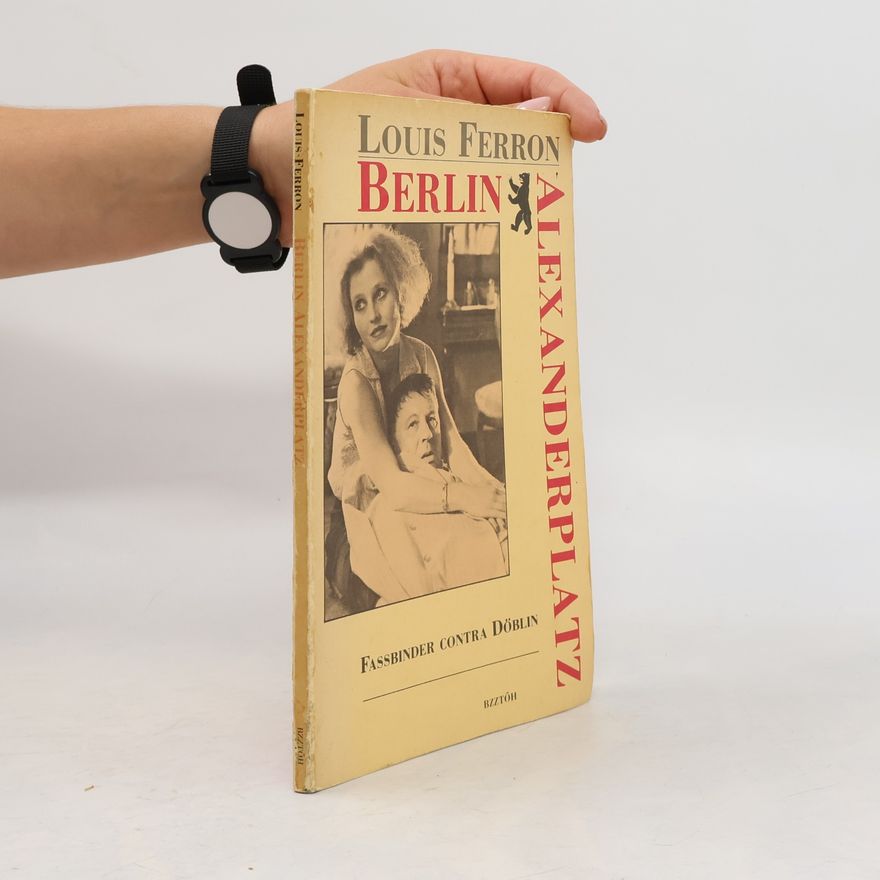 Louis Ferron Berlin Alexanderplatz