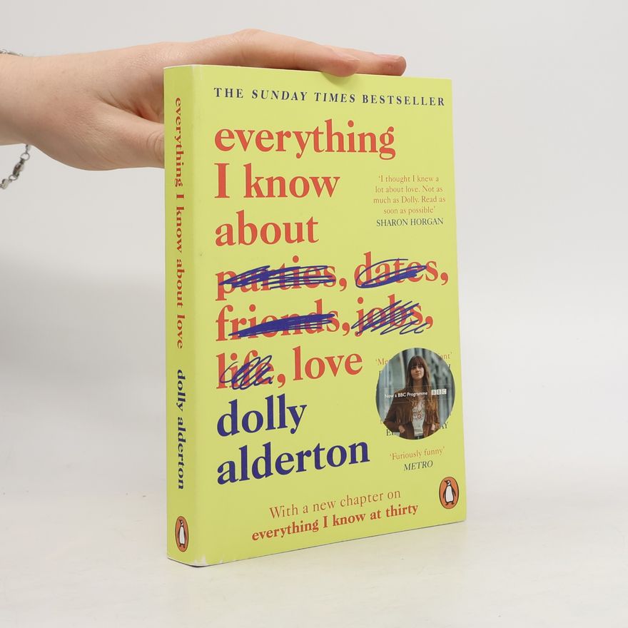 Dolly Alderton Everything I know about love