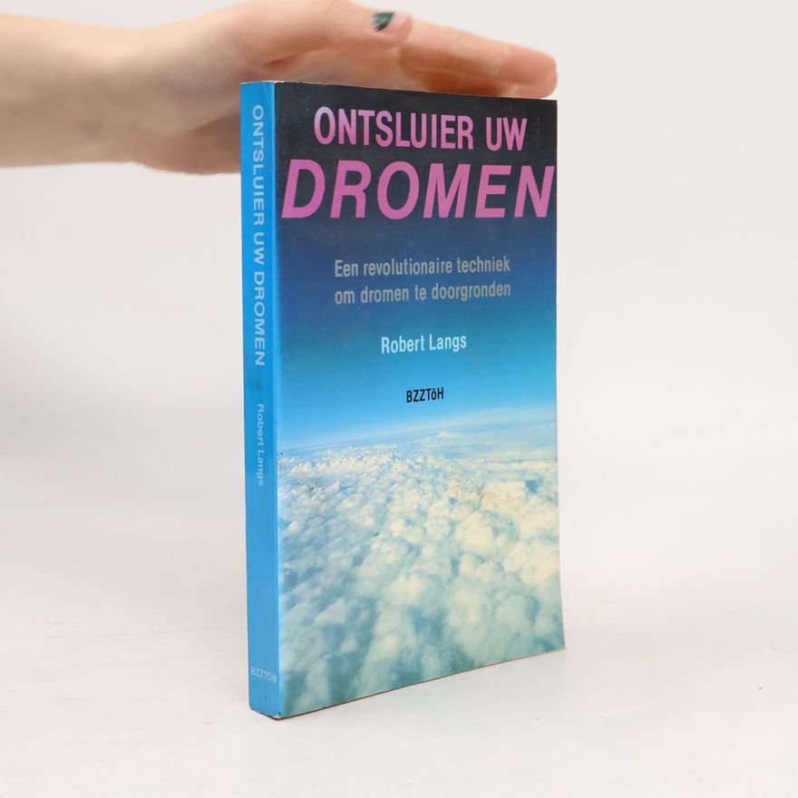 Robert J. Langs Ontsluier uw dromen