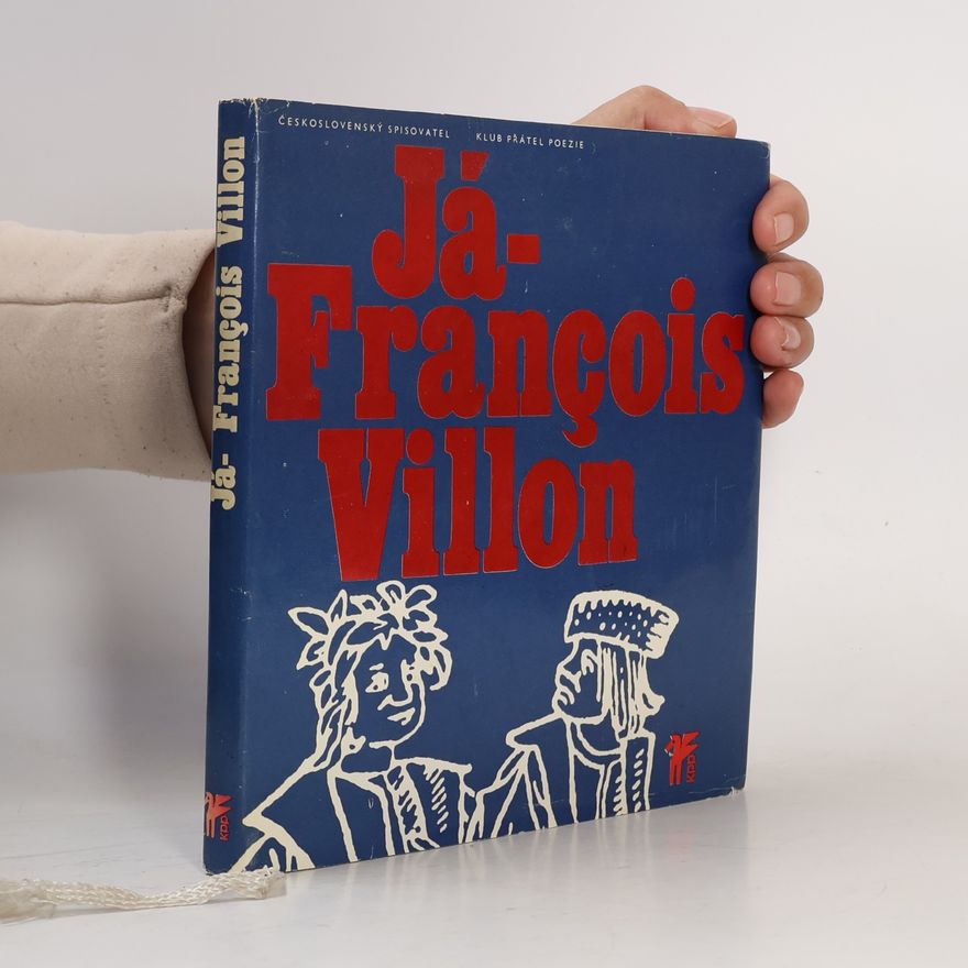 François Villon Já, François Villon