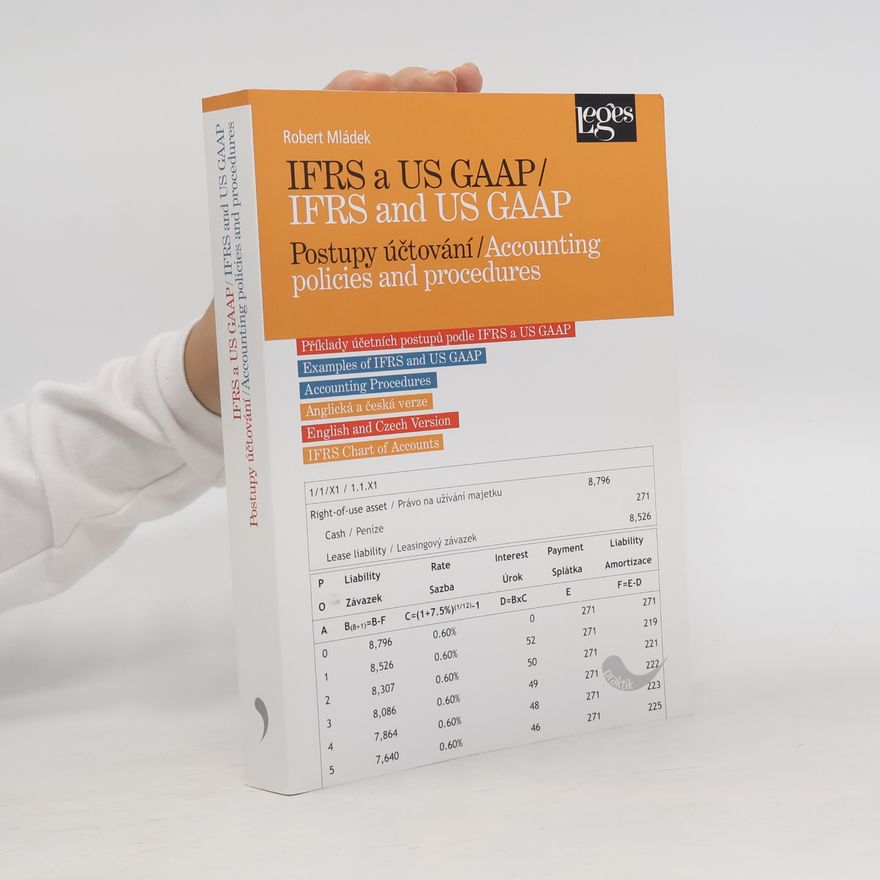 Robert Mládek IFRS and US GAAP: Accounting policies and procedures = IFRS a US GAAP: Postupy účtování