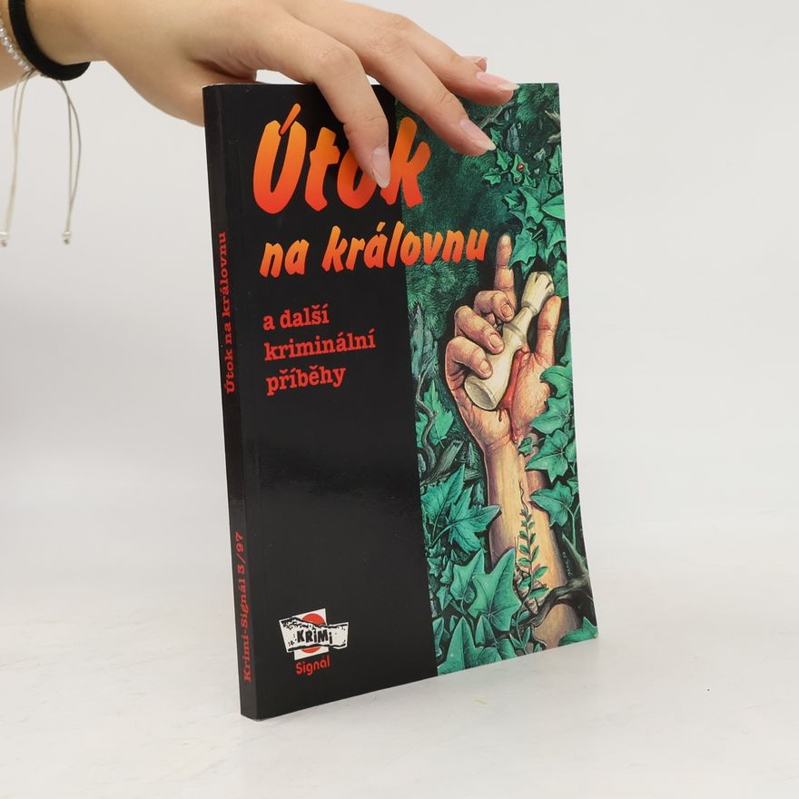 Kolektiv autorů Útok na královnu a další kriminální příběhy