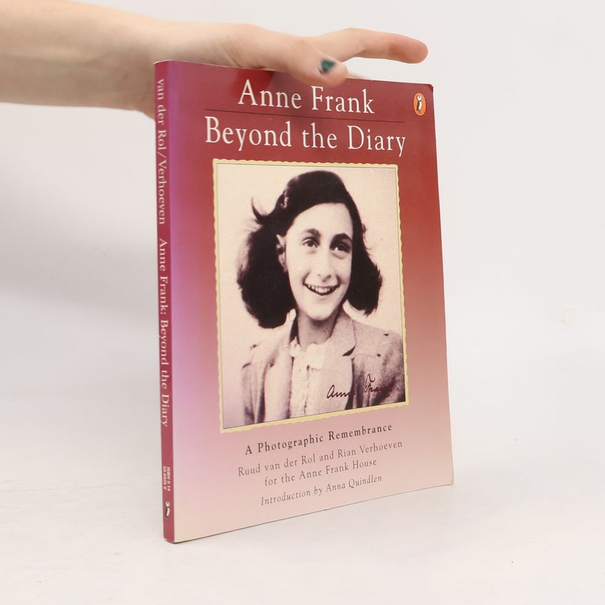 Ruud van der Rol Anne Frank Beyond the Diary