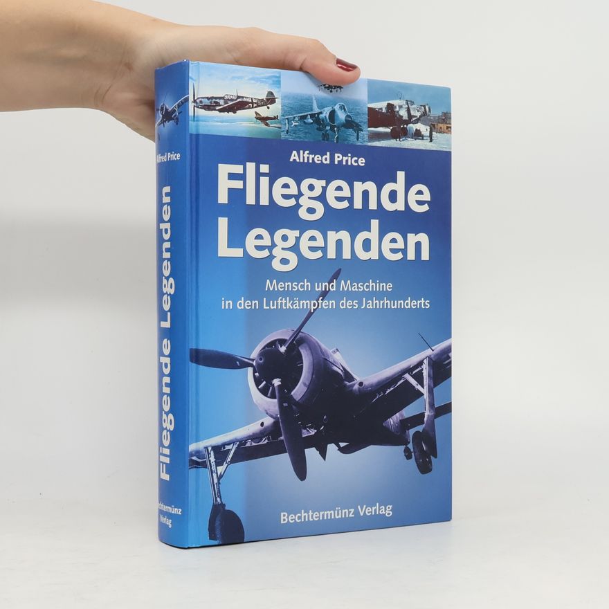 Alfred Price Fliegende Legenden