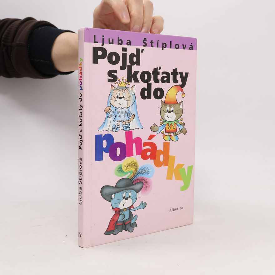 Ljuba Štíplová Pojď s koťaty do pohádky