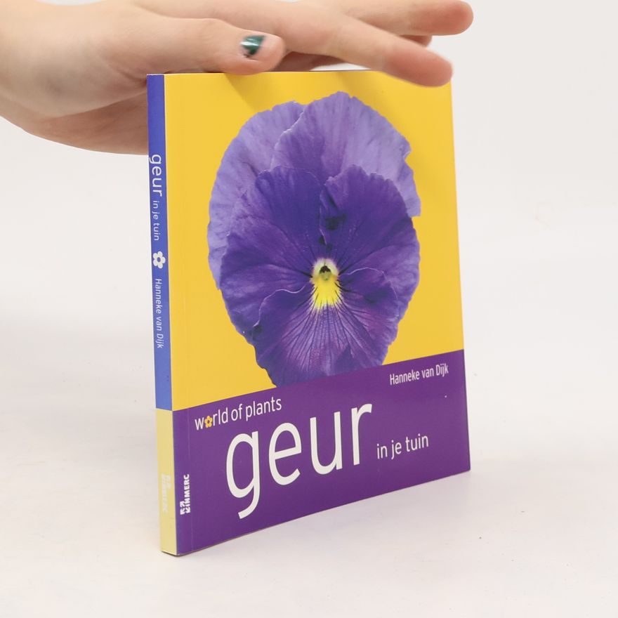 Hanneke van Dijk Geur in je tuin