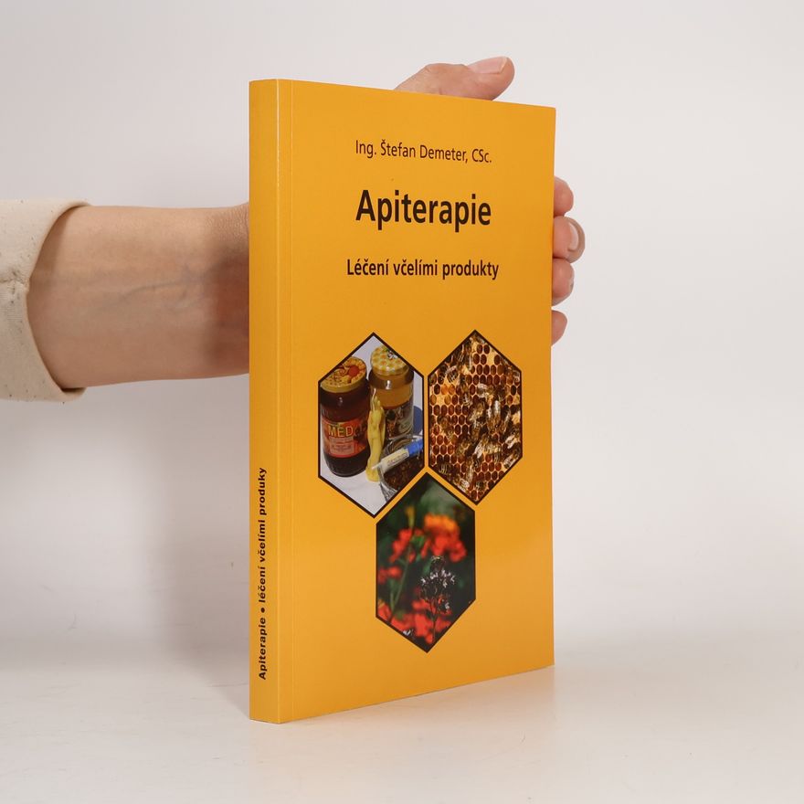 Štefan Demeter Apiterapie - Léčení včelími produkty