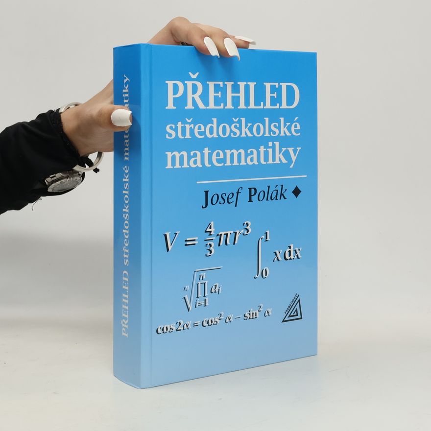 Josef Polák Přehled středoškolské matematiky