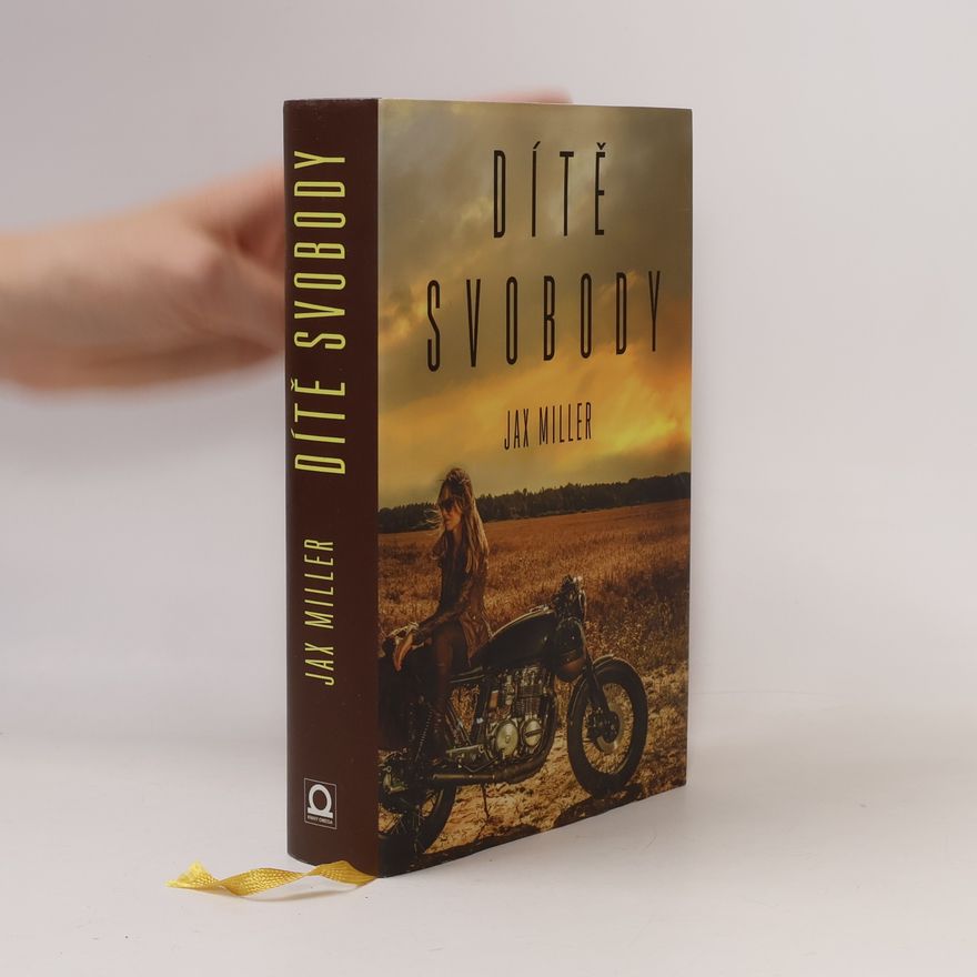Jax Miller Dítě Svobody
