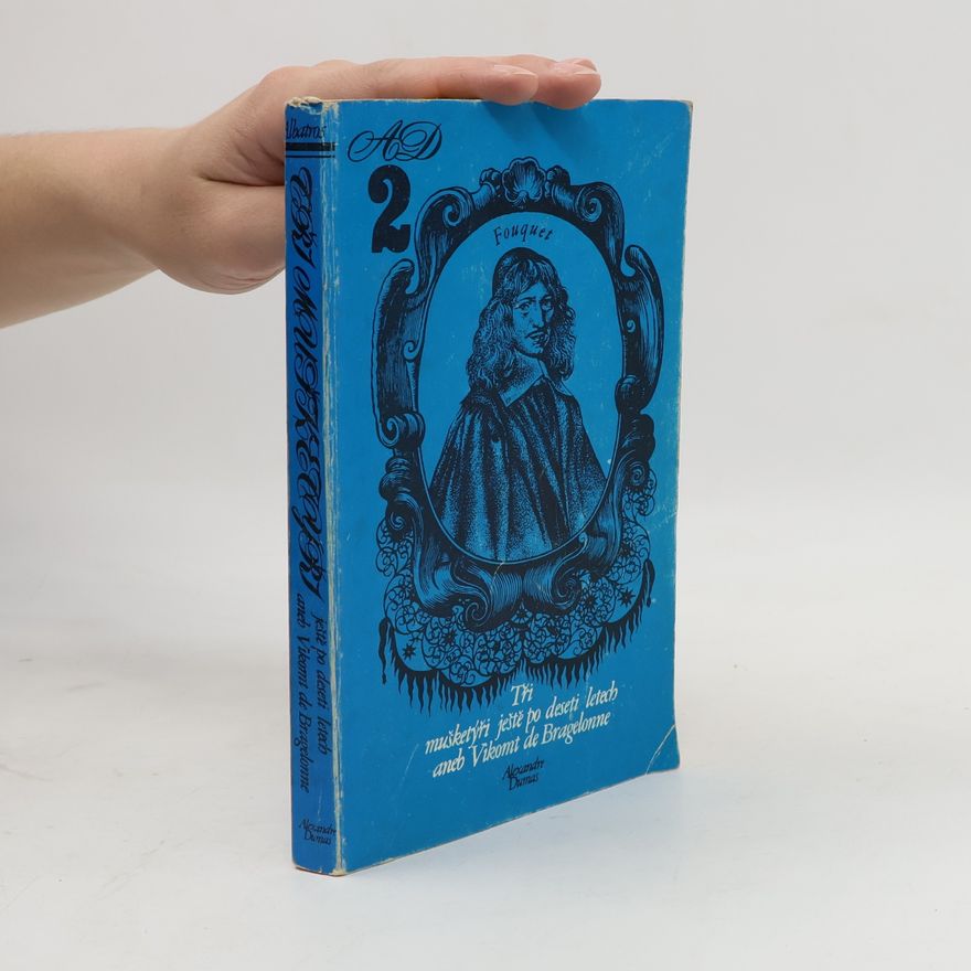 Alexandre Dumas Tři mušketýři ještě po deseti letech 2