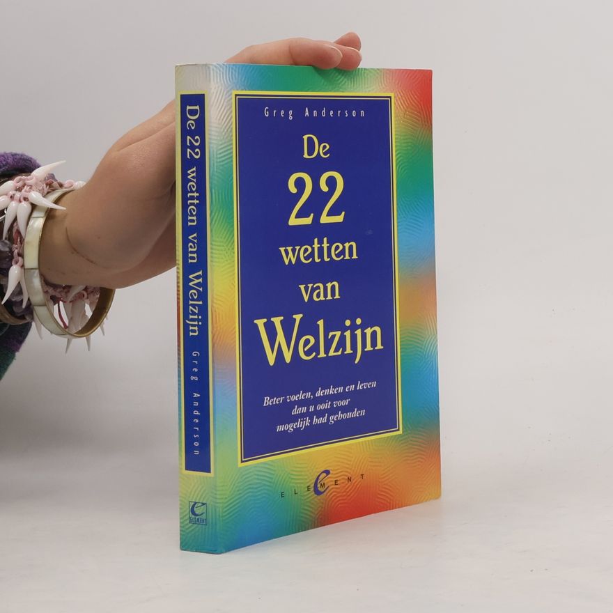 Greg Anderson De 22 wetten van welzijn