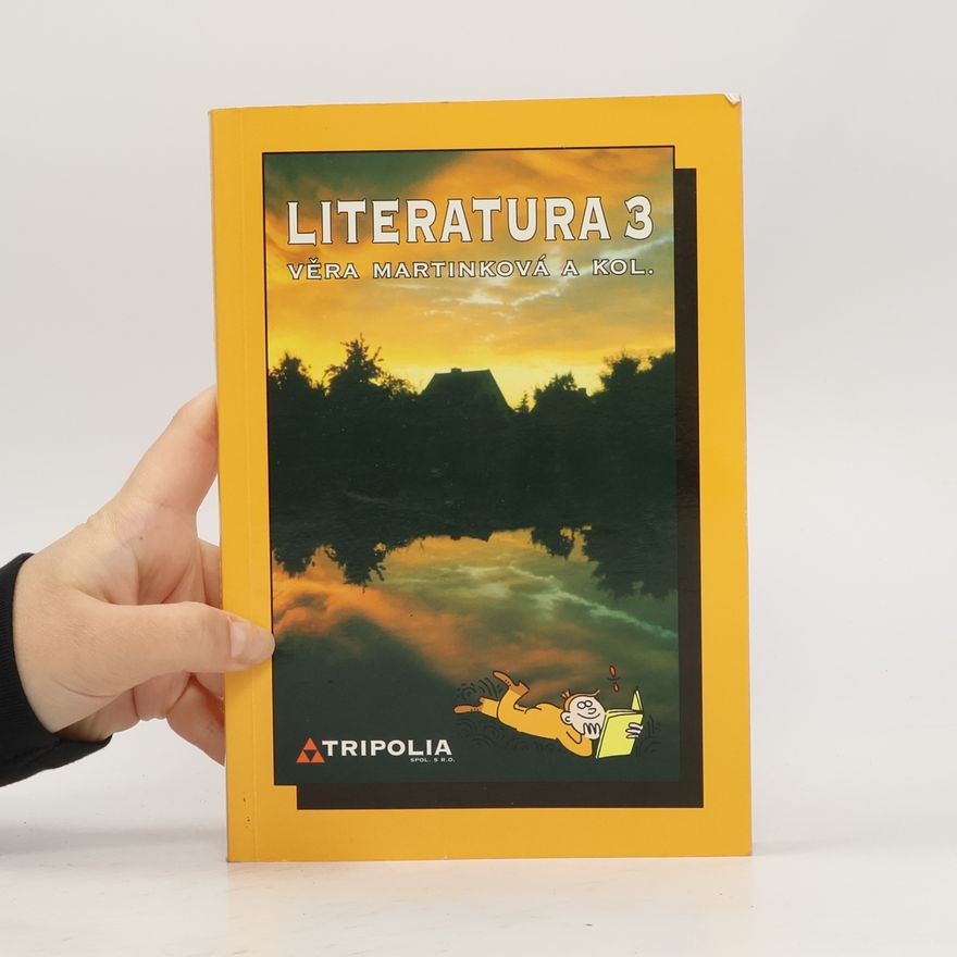 Věra Martinková Literatura 3 : [dějiny literatury pro 3. ročník středních škol]