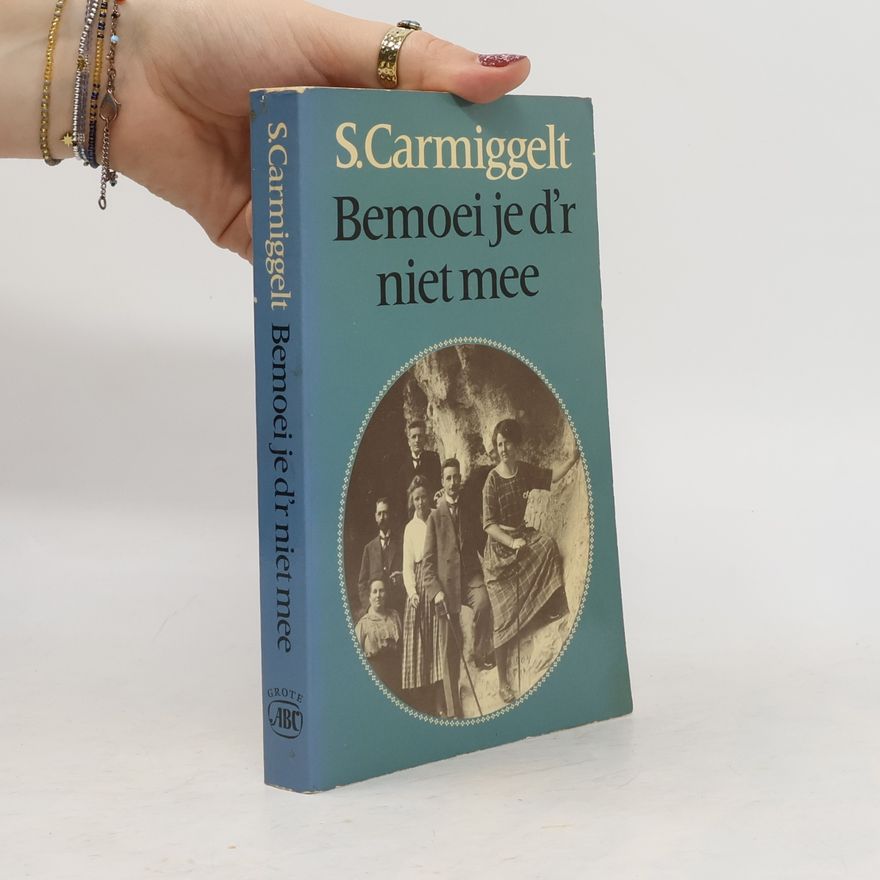 Simon Carmiggelt Bemoei je d'r niet mee