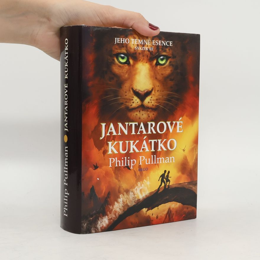 Philip Pullman Jeho temné esence. Svazek III, Jantarové kukátko