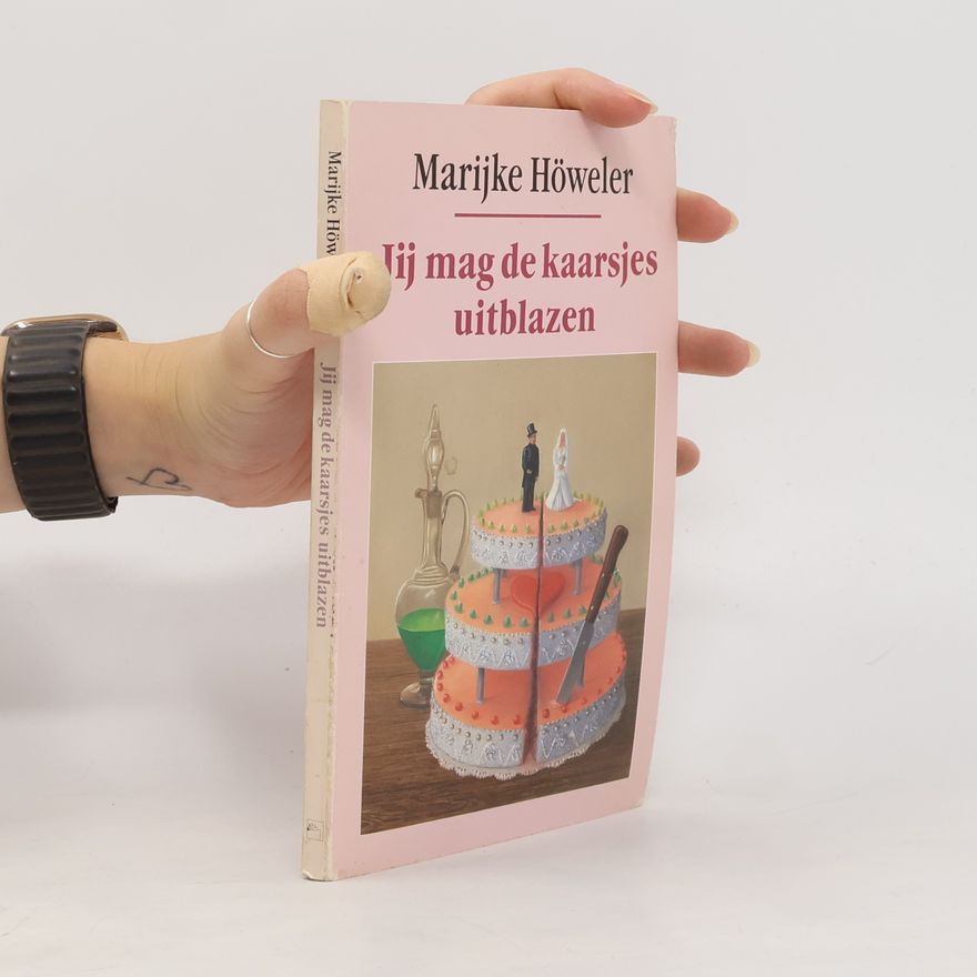 Marijke Höweler Jij mag de kaarsjes uitblazen