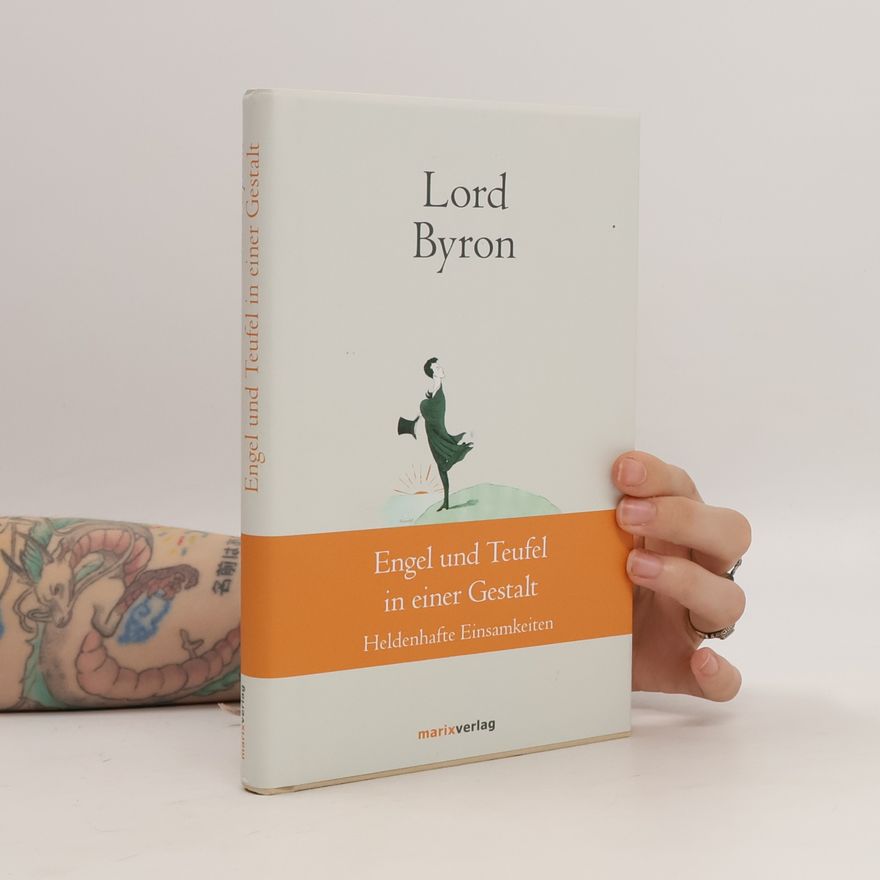 George Gordon Byron Engel und Teufel in einer Gestalt