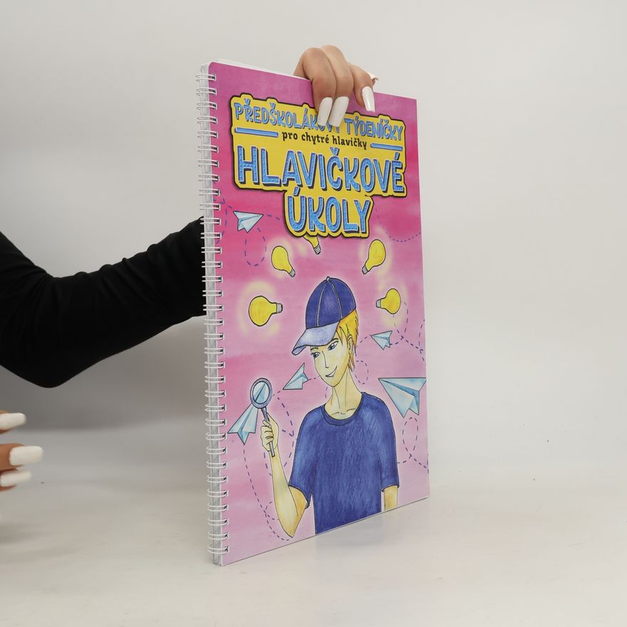 Autores varios Předškolákovy týdeníčky pro chytré hlavičky. Hlavičkové úkoly