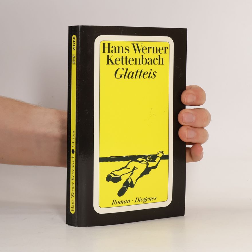 Hans Werner Kettenbach Glatteis. Roman