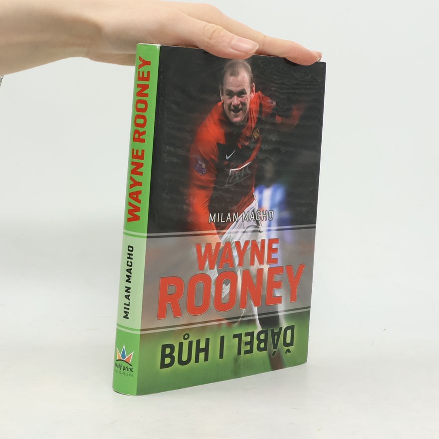 Milan Macho Wayne Rooney - Bůh i ďábel