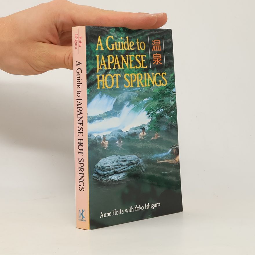 Anne Hotta A Guide to Japanese Hot Springs