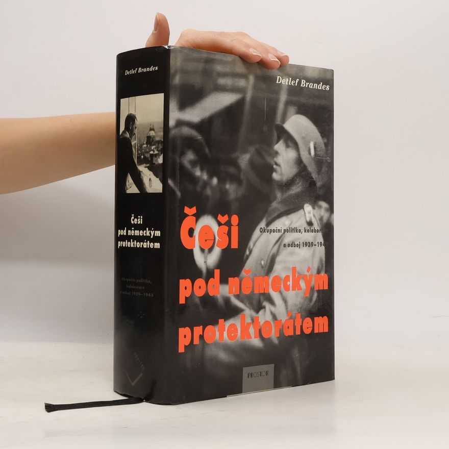Detlef Brandes Češi pod německým protektorátem